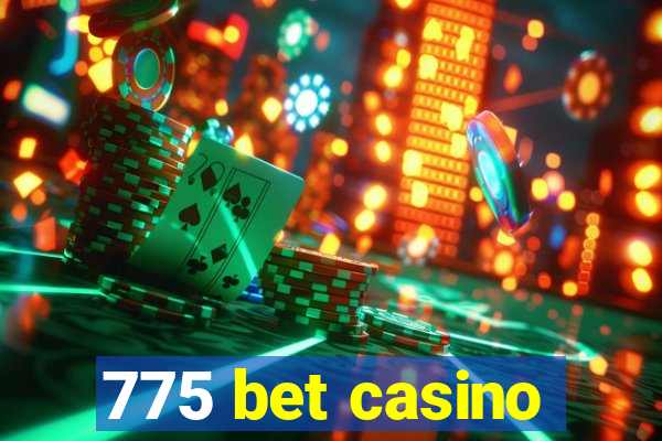 775 bet casino