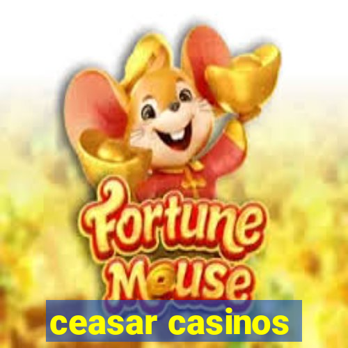 ceasar casinos