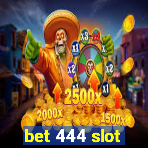 bet 444 slot