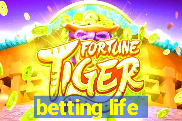 betting life