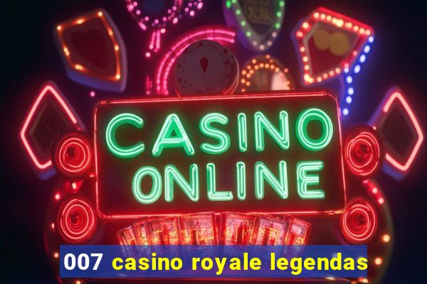 007 casino royale legendas