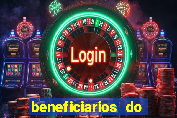 beneficiarios do bolsa familia bet