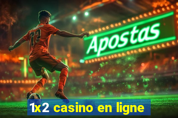 1x2 casino en ligne