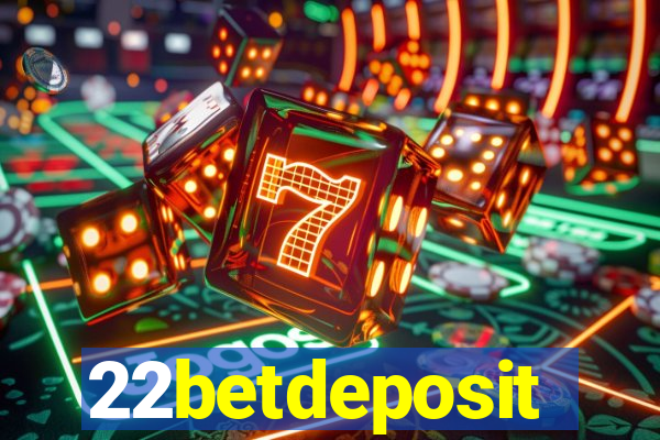 22betdeposit