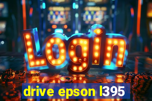 drive epson l395