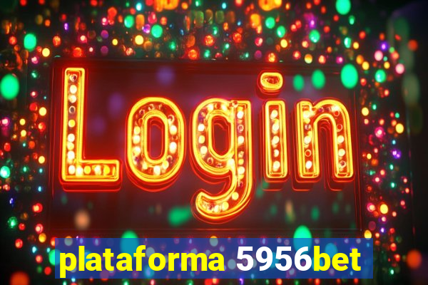 plataforma 5956bet