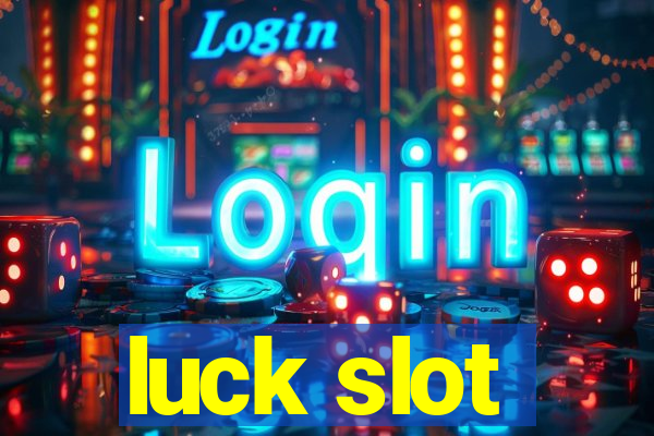 luck slot