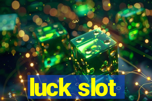 luck slot