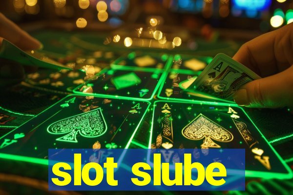 slot slube