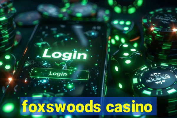 foxswoods casino