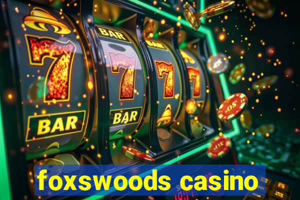 foxswoods casino