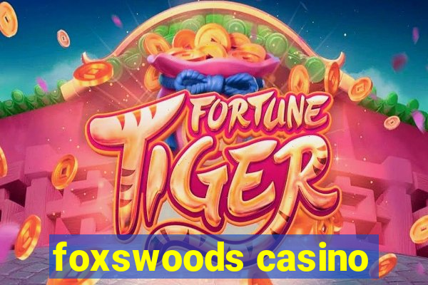 foxswoods casino