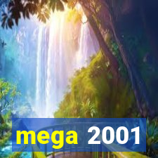 mega 2001