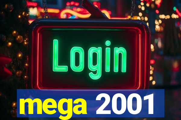 mega 2001