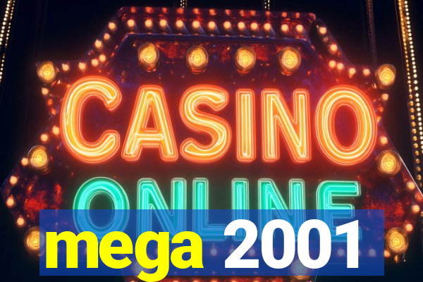 mega 2001