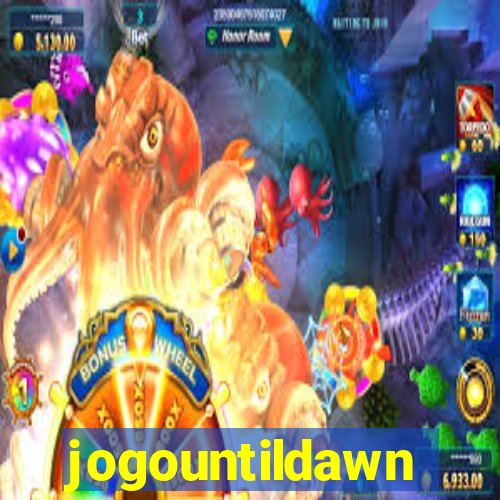 jogountildawn