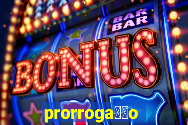 prorroga莽茫o conta na aposta