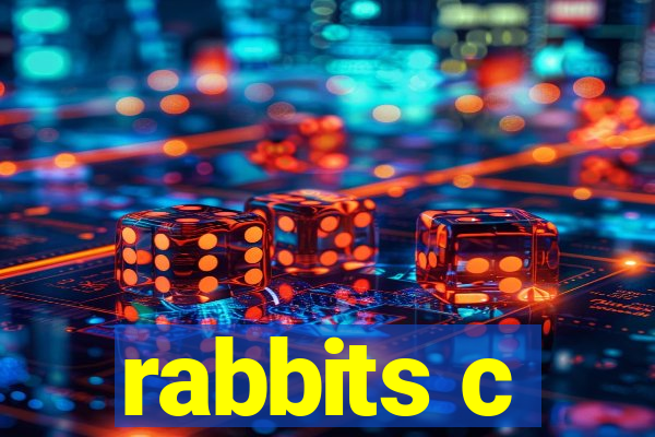 rabbits c