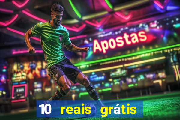 10 reais grátis fortune tiger