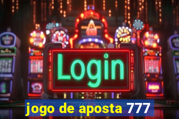 jogo de aposta 777