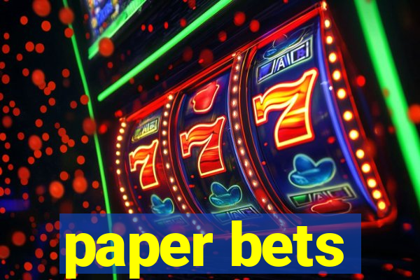 paper bets