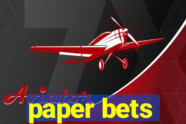 paper bets