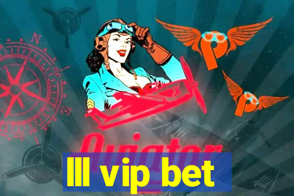 lll vip bet