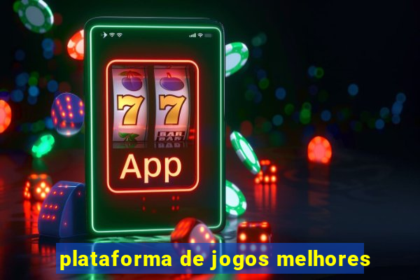 plataforma de jogos melhores