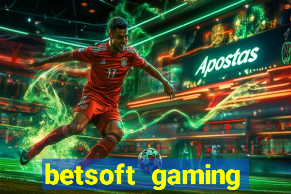 betsoft gaming online casinos