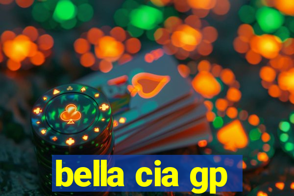 bella cia gp