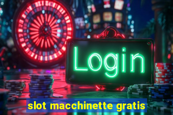 slot macchinette gratis