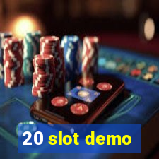 20 slot demo