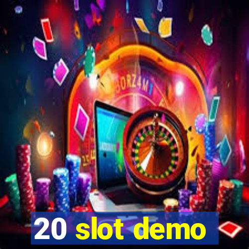 20 slot demo