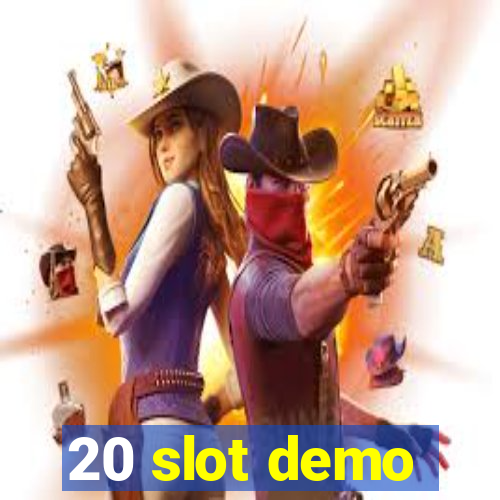 20 slot demo