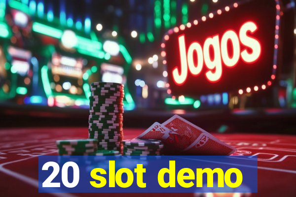 20 slot demo