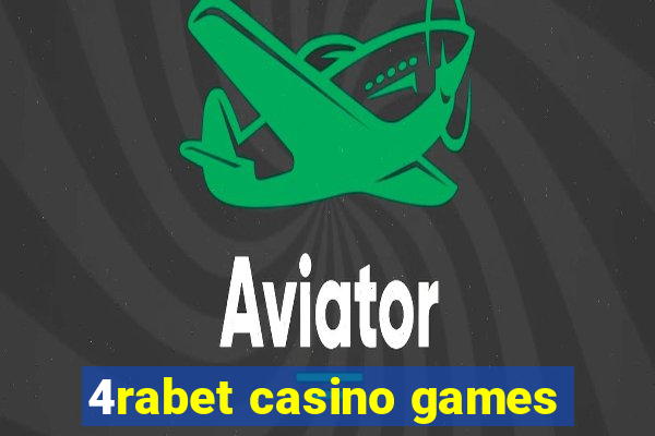 4rabet casino games