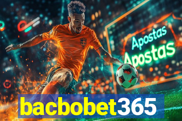 bacbobet365