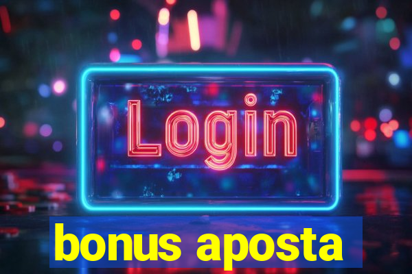 bonus aposta