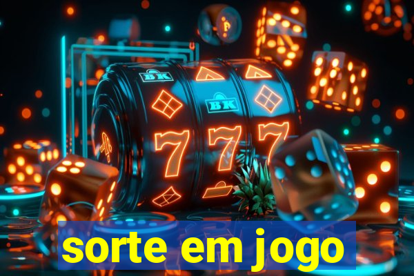 sorte em jogo