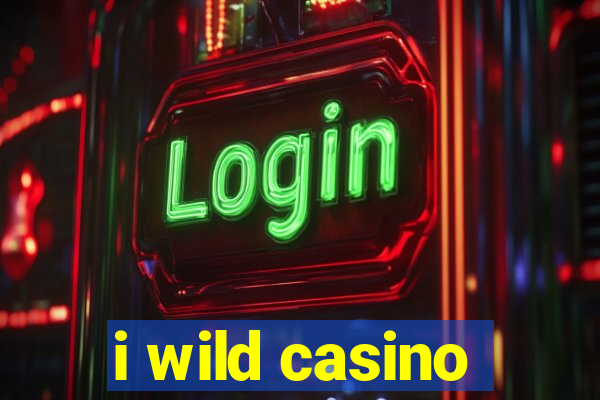 i wild casino