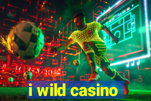 i wild casino