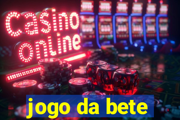 jogo da bete