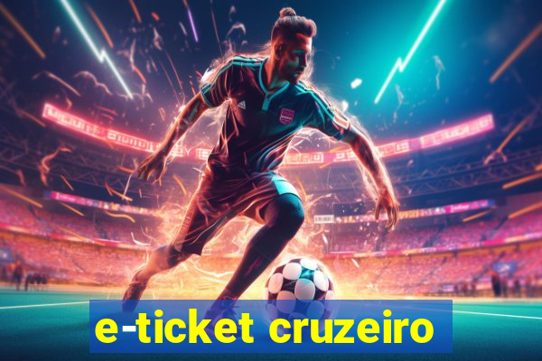 e-ticket cruzeiro