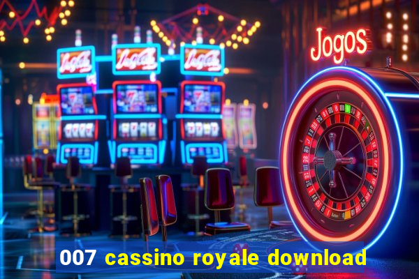 007 cassino royale download