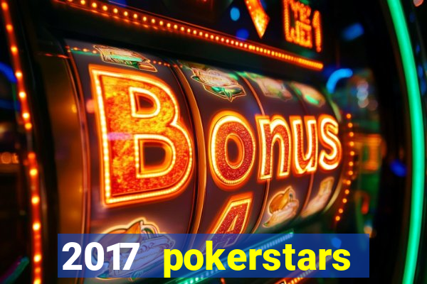 2017 pokerstars championship presented by monte-carlo casino