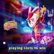 playing slots to win