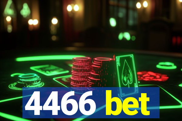 4466 bet