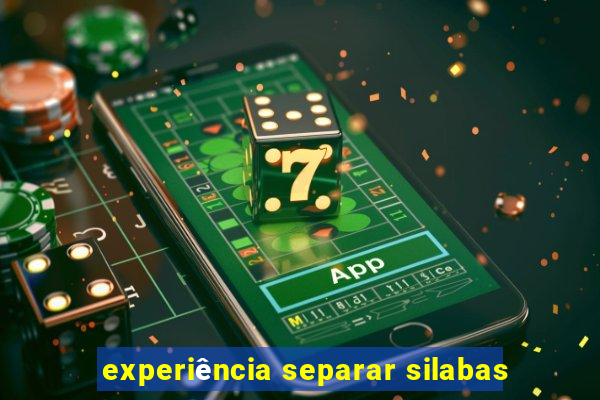 experiência separar silabas