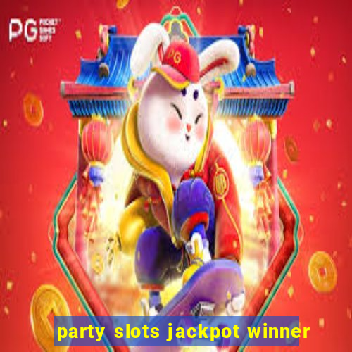 party slots jackpot winner