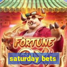 saturday bets